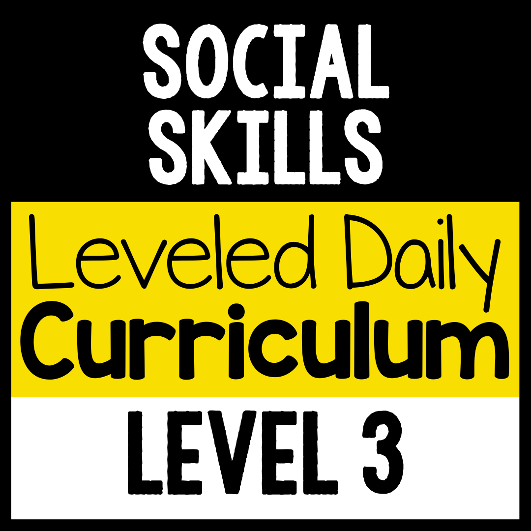 Social Skills Leveled Daily Curriculum {LEVEL 3}