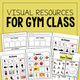 Visual Resources for Gym Class cover with an actions chart, an 'I need' board, and real-photo equipment cards