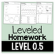 Leveled Homework Level 0.5: cover with sample weekly homework pages