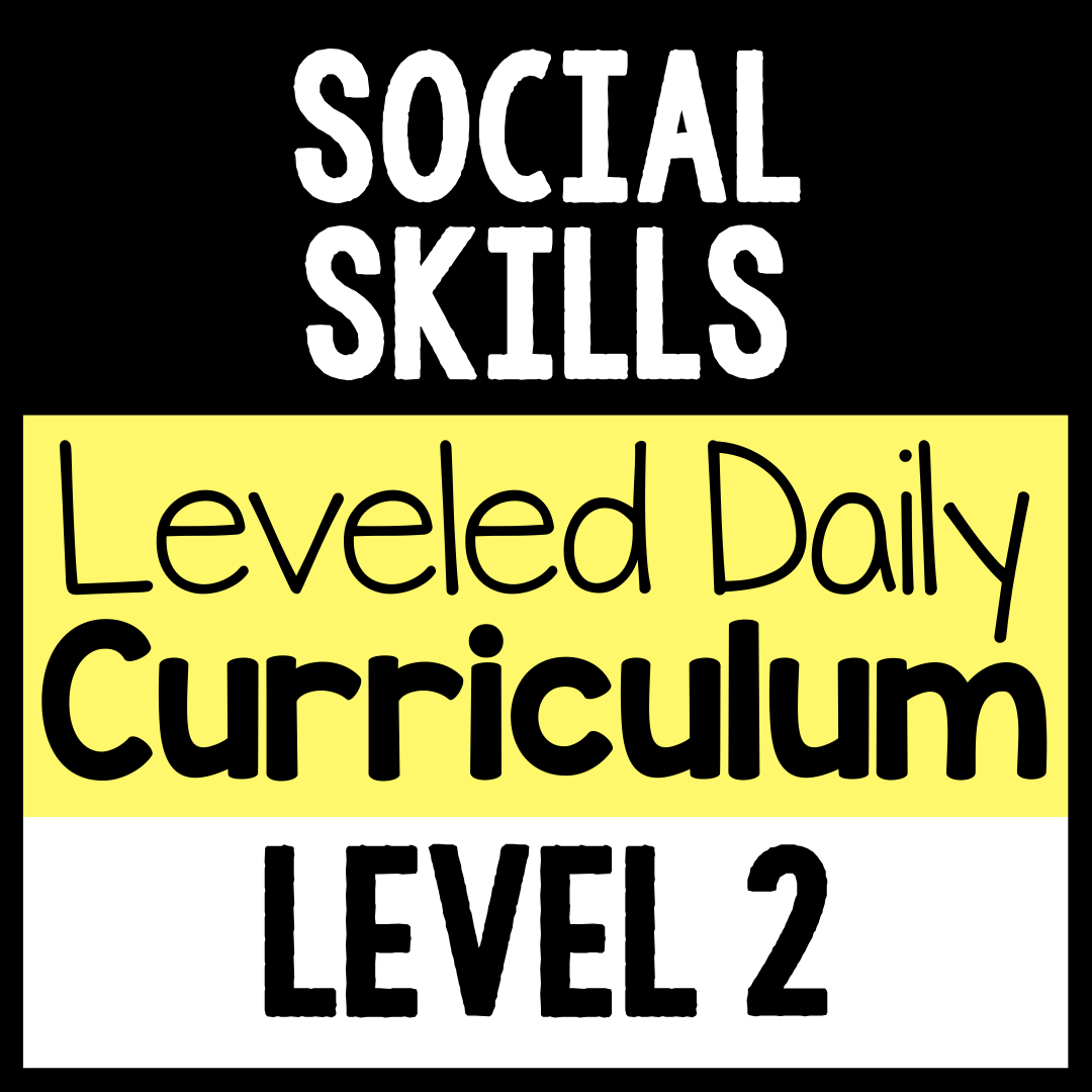 Social Skills Leveled Daily Curriculum {LEVEL 2}