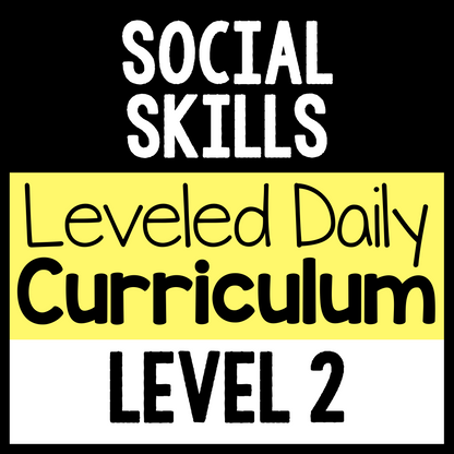 Social Skills Leveled Daily Curriculum {LEVEL 2}