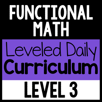 Functional Math Leveled Daily Curriculum {LEVEL 3}