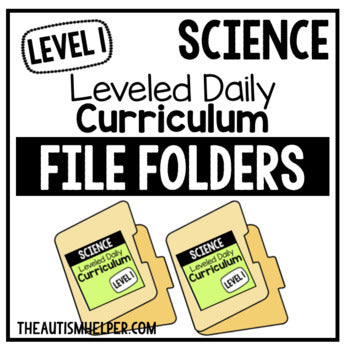Level 1 Science Leveled Daily Curriculum FILE FOLDER ACTIVITIES