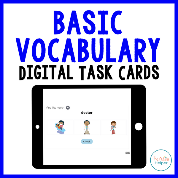 Basic Vocabulary Digital Interactive Task Cards – The Autism Helper