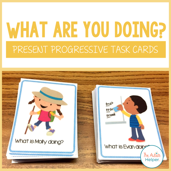 What Are You Doing? Present Progressive Task Cards – The Autism Helper