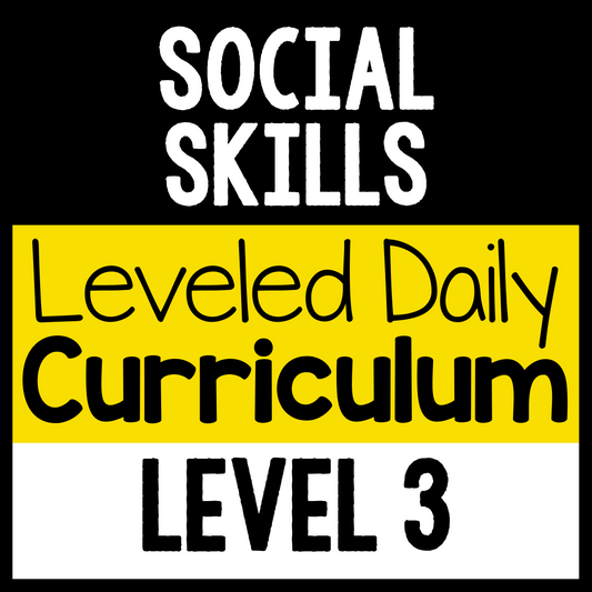 Social Skills Leveled Daily Curriculum {LEVEL 3}