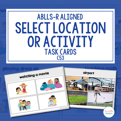 Select Location or Activity Task Cards [ABLLS-R Aligned C53]