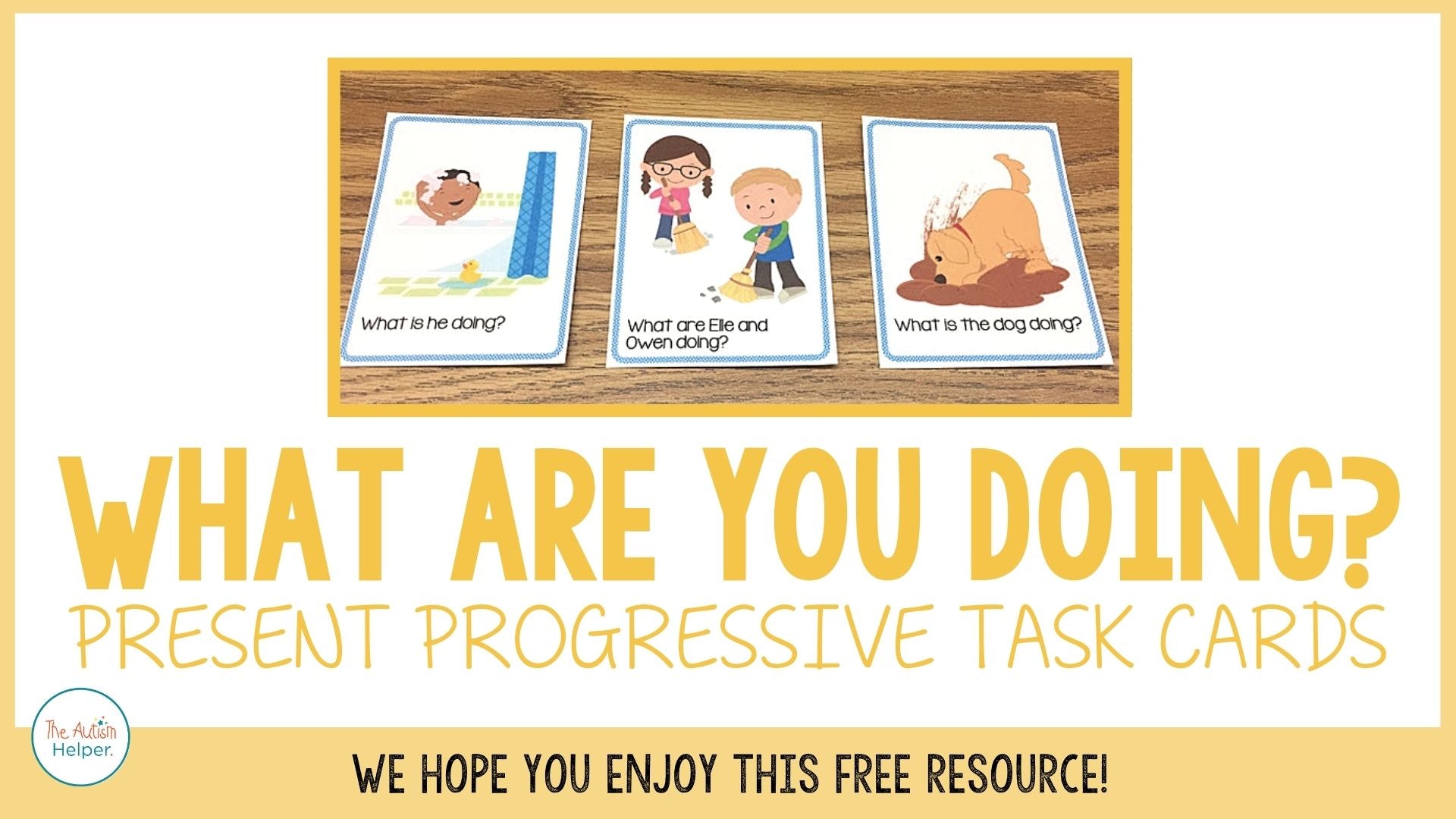 What Are You Doing? Present Progressive Task Cards – The Autism Helper