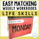 Easy Matching Weekly Workbooks - Life Skills Edition