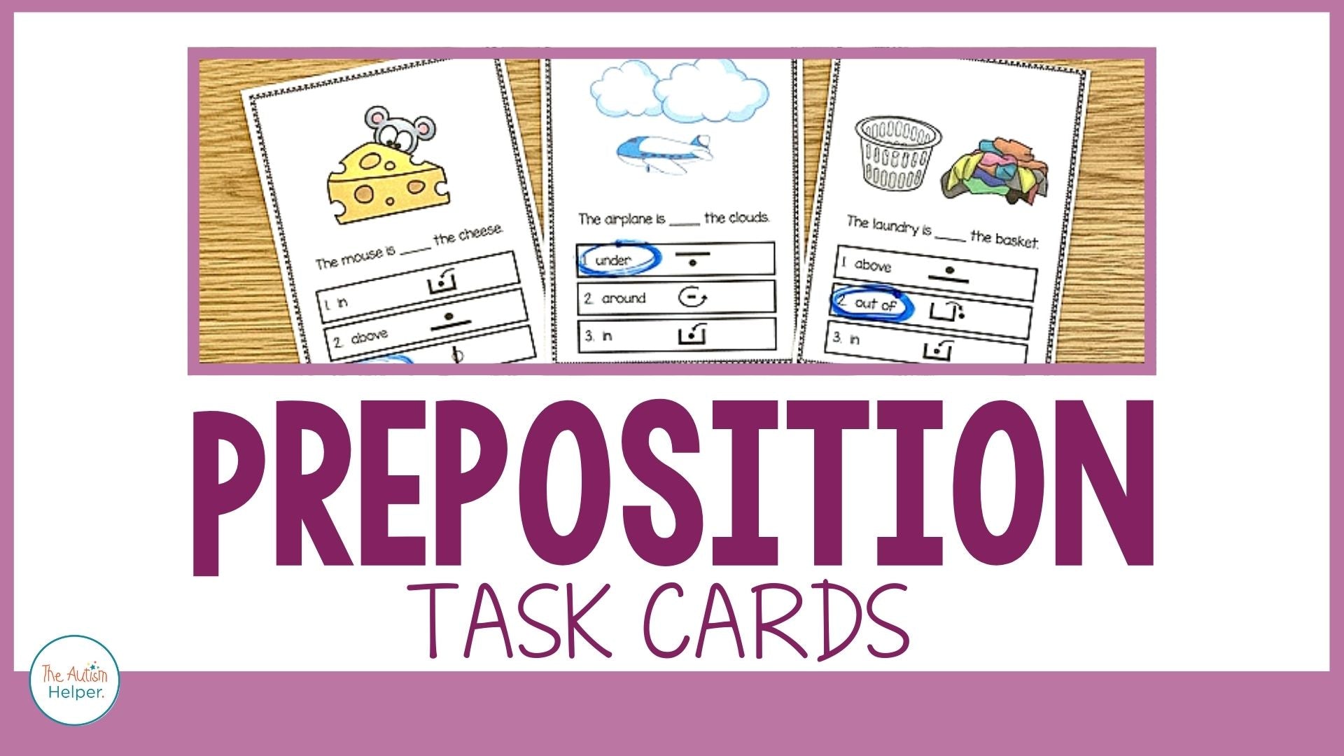 Preposition Task Cards – The Autism Helper