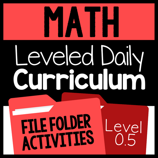 Level 0.5 Math Leveled Daily Curriculum FILE FOLDER ACTIVITIES