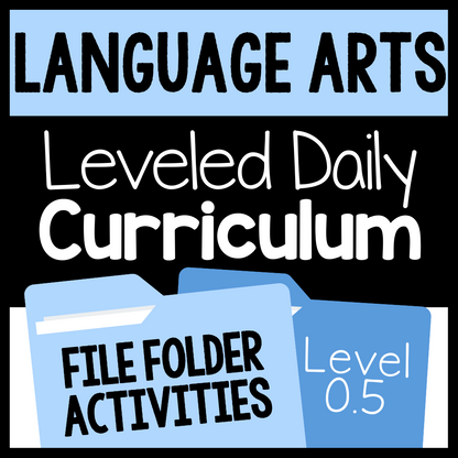 Level 0.5 Language Arts Leveled Daily Curriculum FILE FOLDER ACTIVITIES