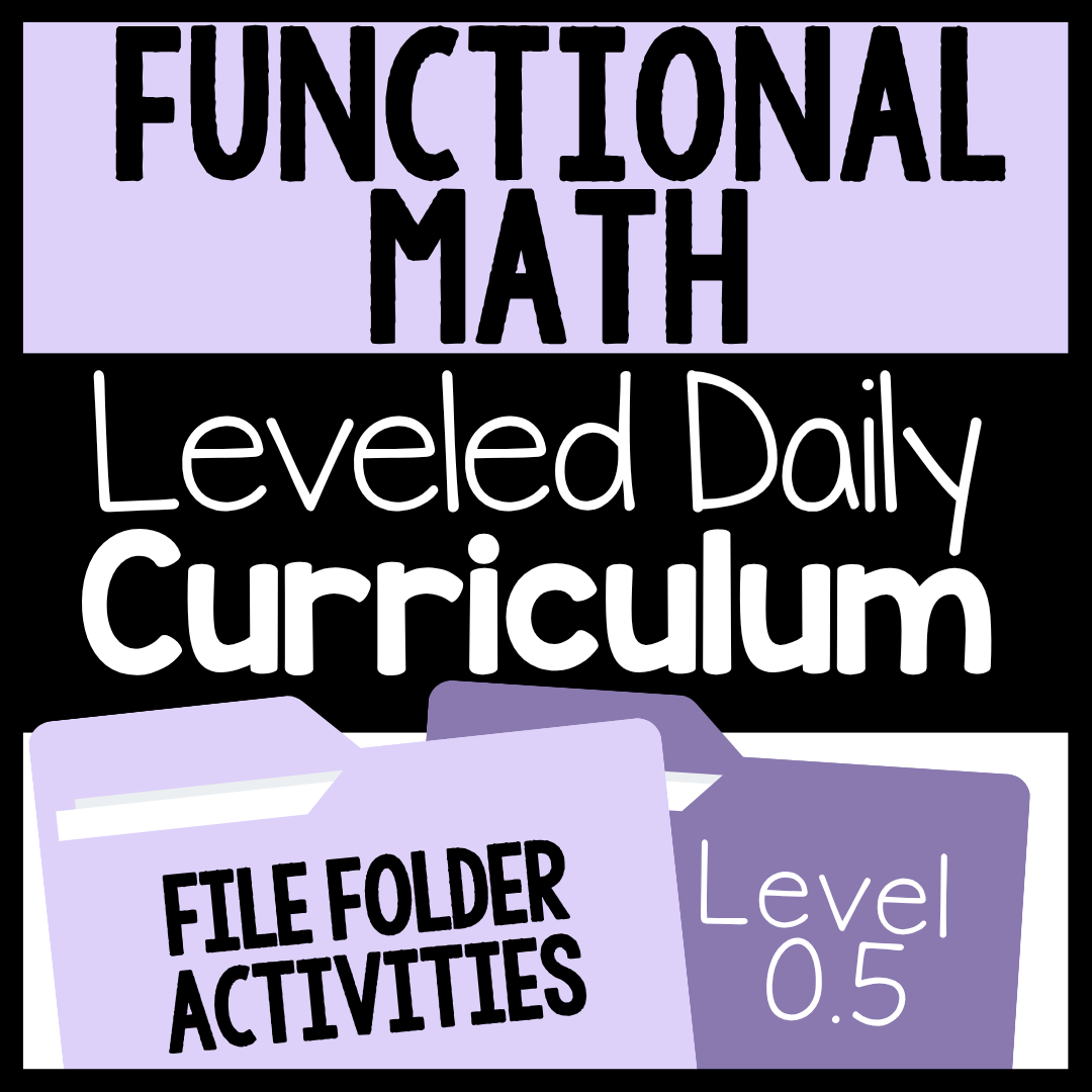 Functional Math Level 0.5 Leveled Daily Curriculum File Folder Activities cover