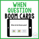 When Question Interactive Boom Cards: tablet asking when flowers grow with three seasonal picture choices