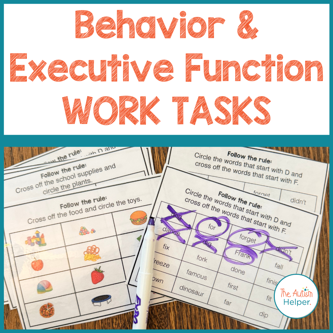 Behavior and Executive Function Work Tasks – The Autism Helper