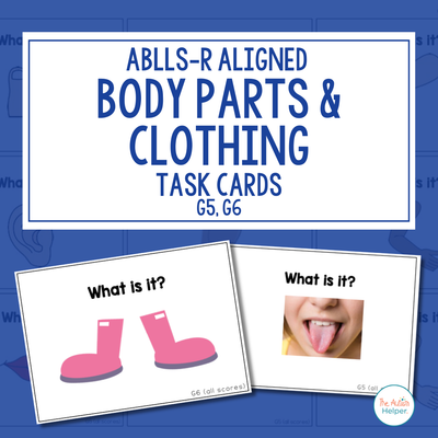 Body Parts & Clothing Task Cards [ABLLS-R Aligned G5, G6]
