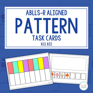 Pattern Task Cards [ABLLS-R Aligned B13, B22]