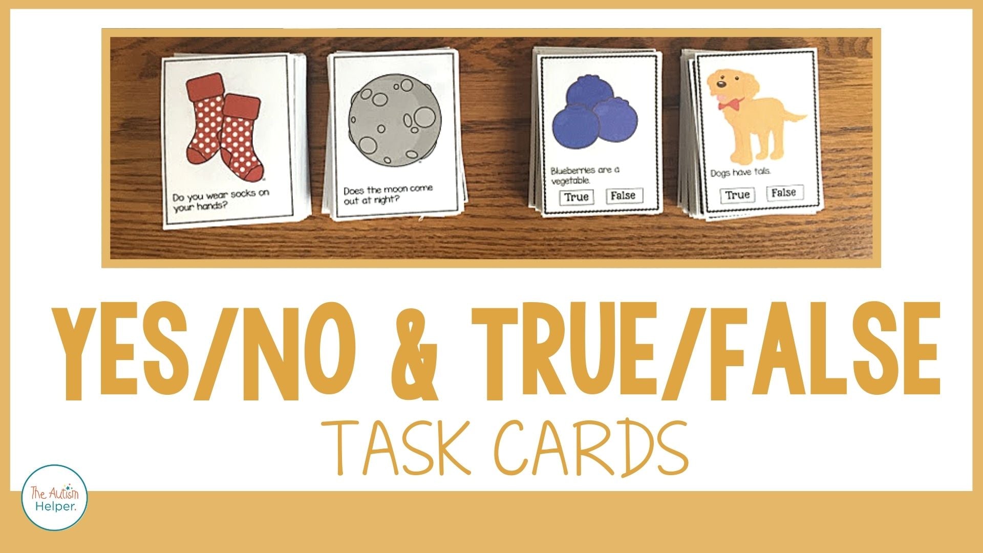 True False Task Yes/No and True/False Task Cards – The Autism Helper