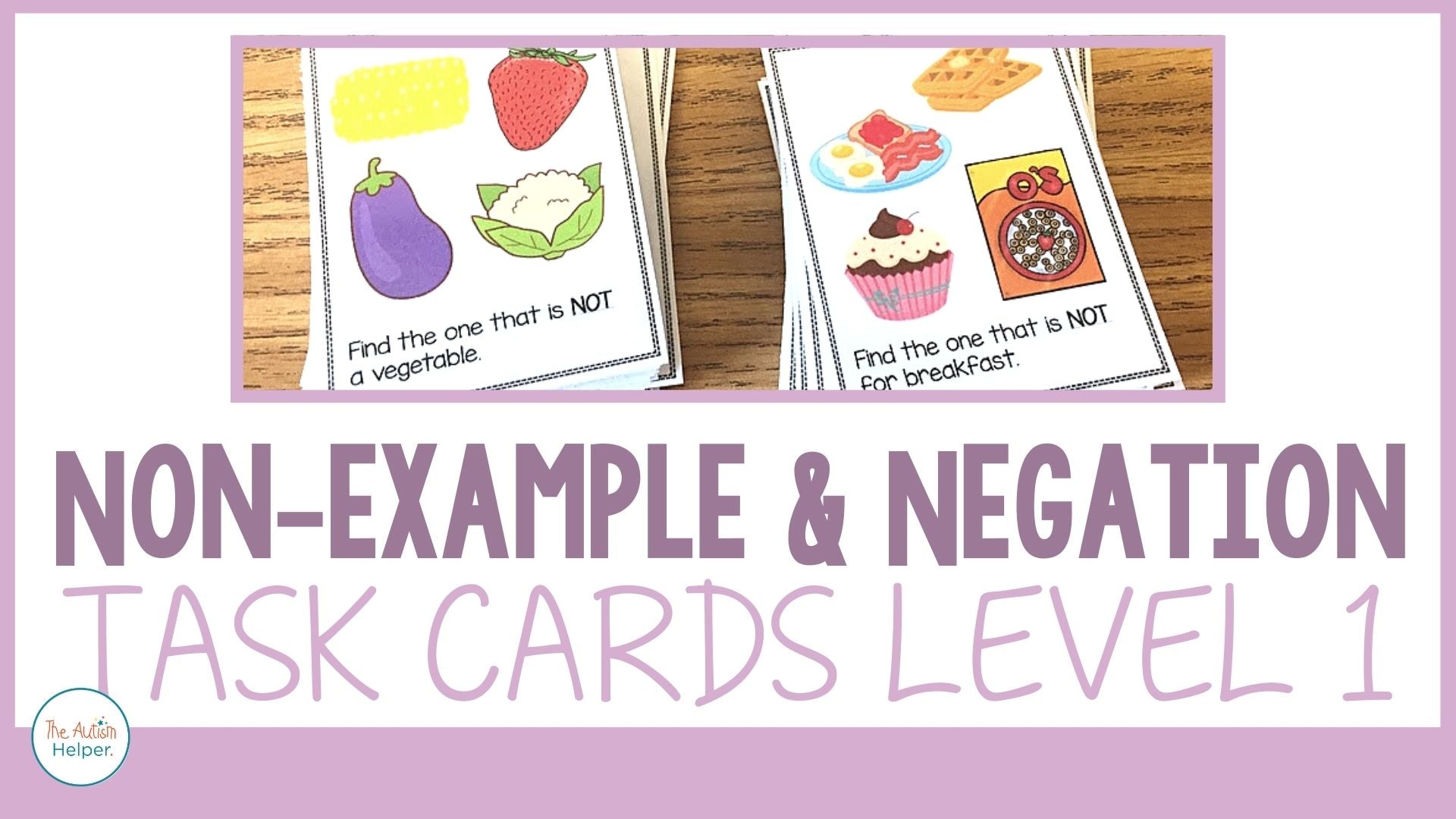 Non-Example and Negation Task Cards – The Autism Helper