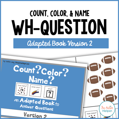 Count, Color, & Name Wh-Question Adapted Book VERSION 2