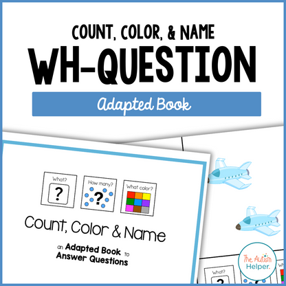 Count, Color, & Name Wh-Question Adapted Book