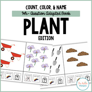 Count, Color, & Name Wh-Question Adapted Book - Plants