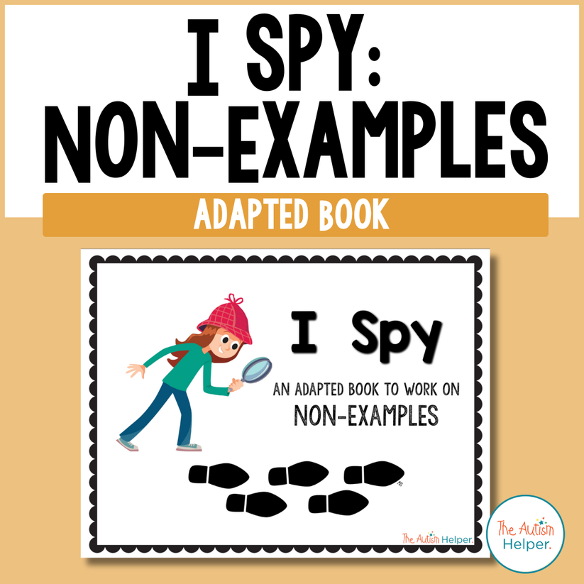I Spy - Non-Examples & Negation Adapted Book – The Autism Helper