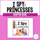 I Spy - Princesses Adapted Book cover featuring princess and fairy-tale inference practice