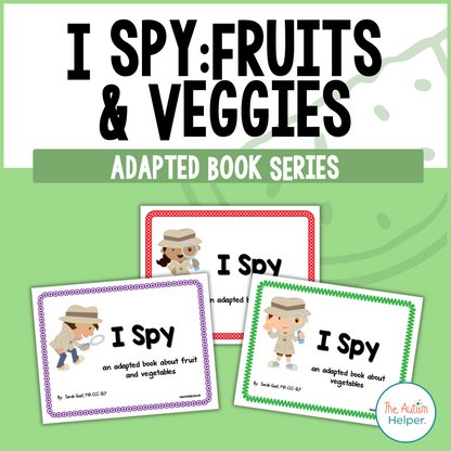 I Spy - Fruits and Veggies Adapted Book Series