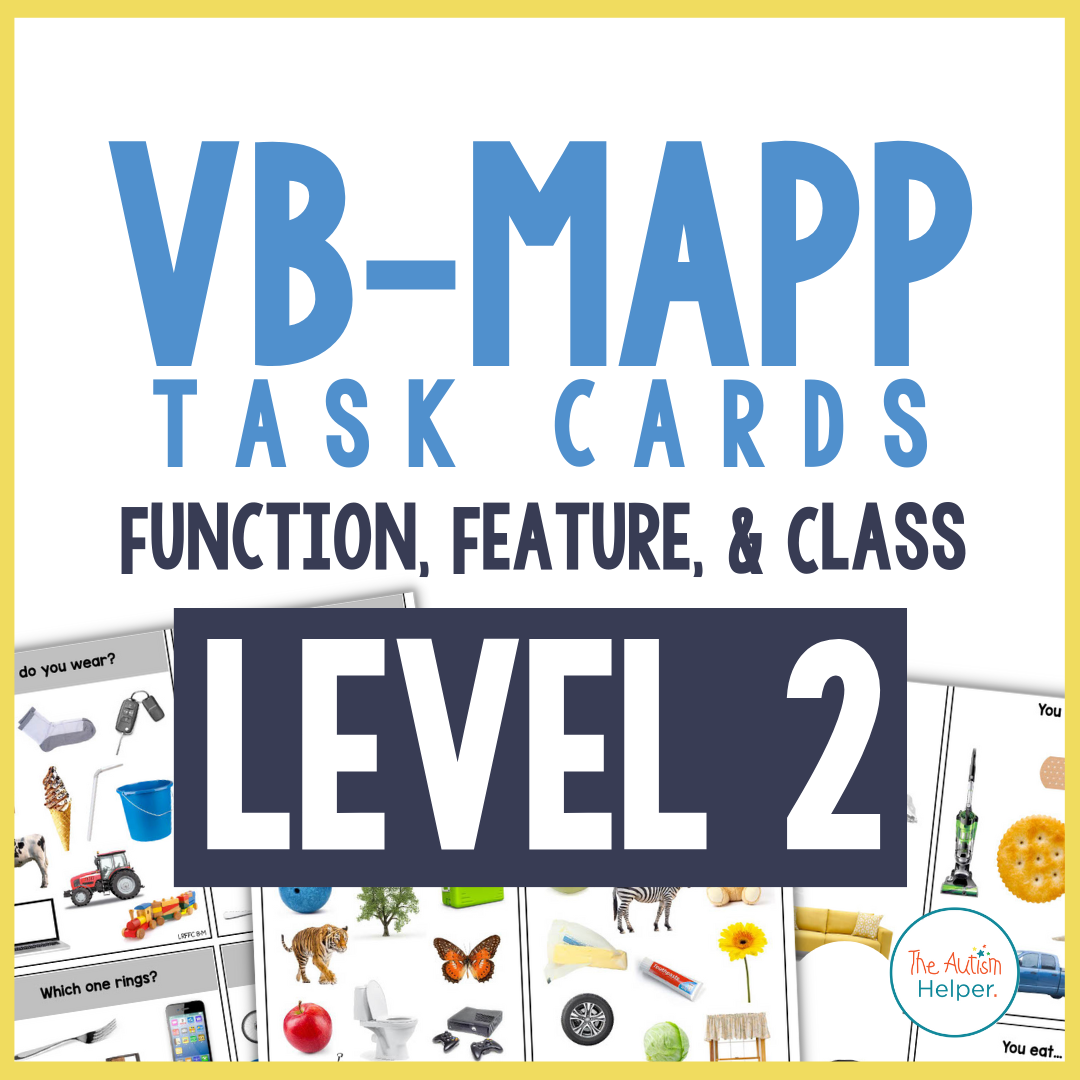 VB-MAPP Task Cards: Function, Feature, and Class Level 2 – The Autism ...