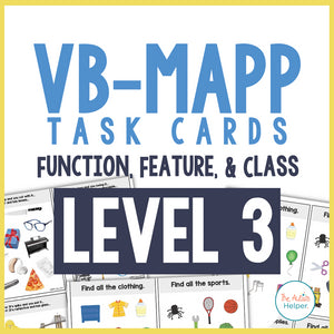 VB-MAPP Task Cards: Function, Feature, and Class Level 3