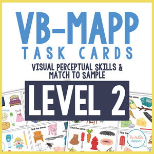 VB-MAPP Task Cards: Visual Perceptual Skills & Match to Sample Level 2