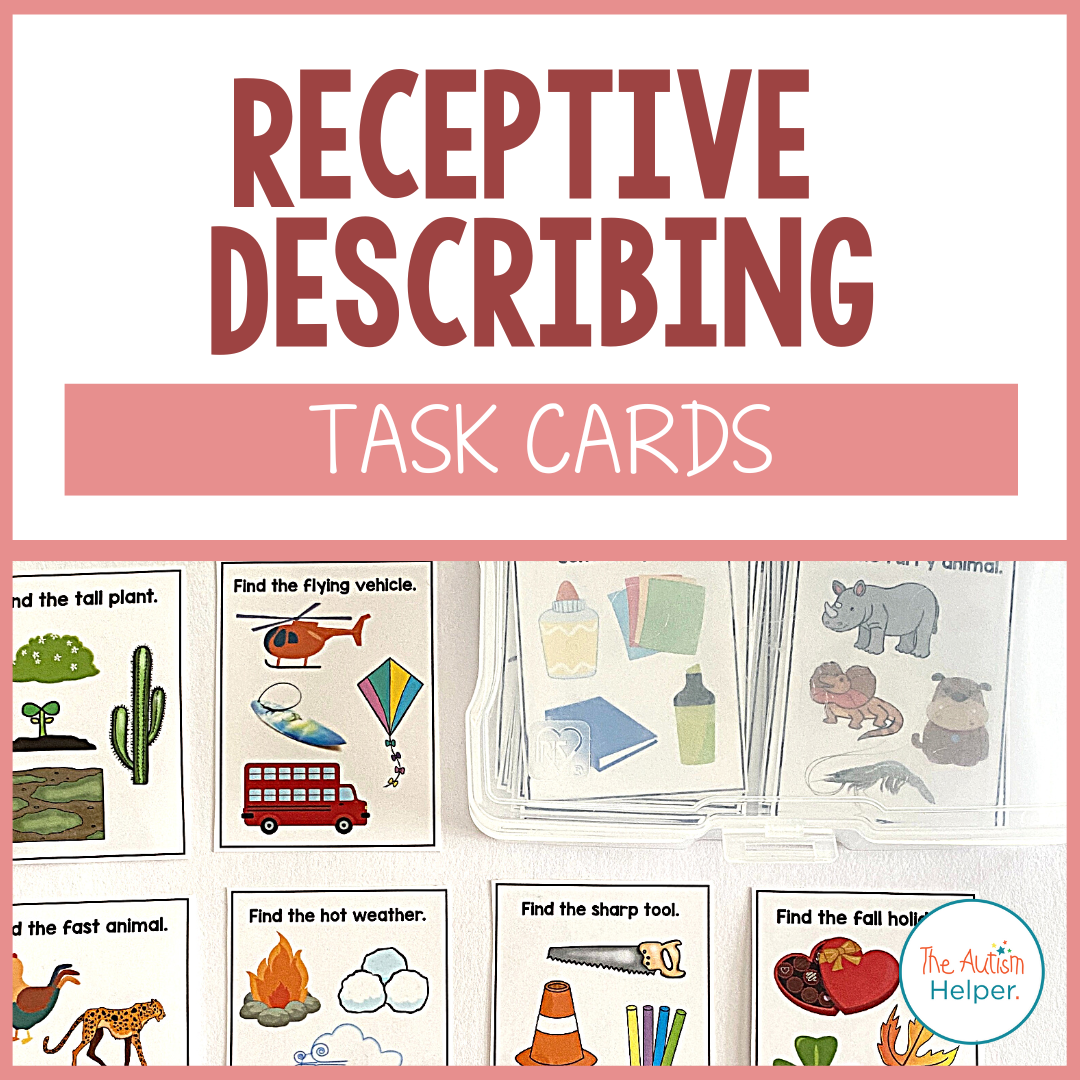 Receptive Describing Task Cards – The Autism Helper
