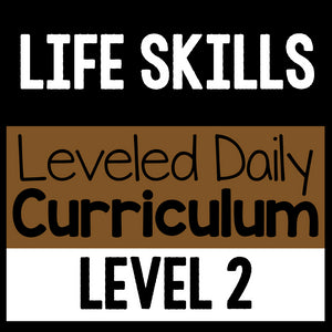 Life Skills Leveled Daily Curriculum {LEVEL 2}