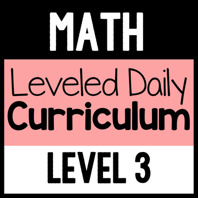 Math Leveled Daily Curriculum {LEVEL 3}