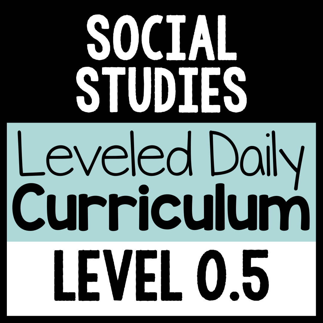Social Studies Leveled Daily Curriculum {Level 0.5}
