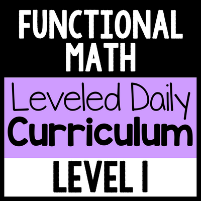 Functional Math Leveled Daily Curriculum {LEVEL 1}