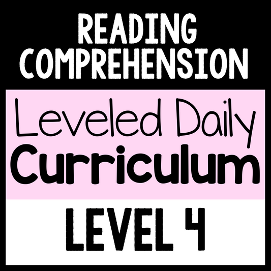 Reading Comprehension Leveled Daily Curriculum {LEVEL 4}