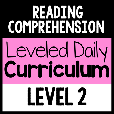 Reading Comprehension Leveled Daily Curriculum {LEVEL 2}