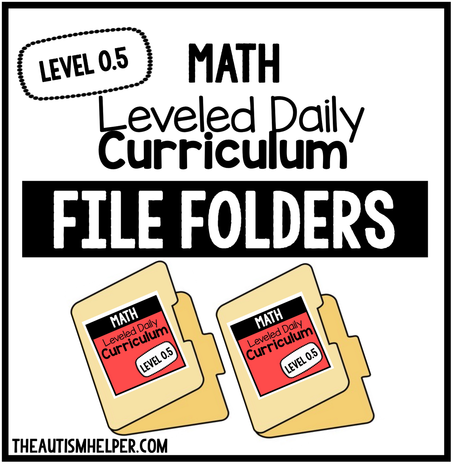 Level 0.5 Math Leveled Daily Curriculum FILE FOLDER ACTIVITIES
