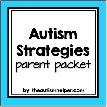 Autism Strategies {PARENT PACKET}
