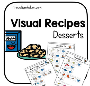 Visual Recipes for Special Education: Desserts