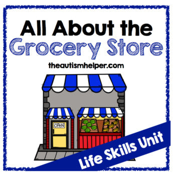 All About the Grocery Store {Life Skills Unit}
