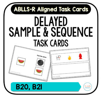 Delayed Match and Sequence Task Cards [ABLLS-R Aligned B20, B21]