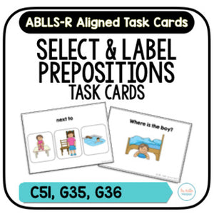 Preposition Task Cards [ABLLS-R Aligned C51, G35, G36]