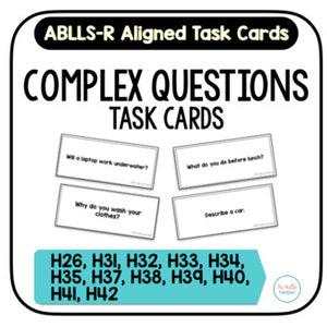 Complex Questions Task Cards [ABLLS-R Aligned to H}