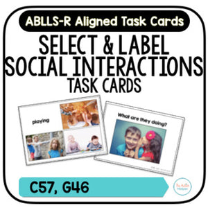 Social Interactions Task Cards [ABLLS-R Aligned C57, G46]