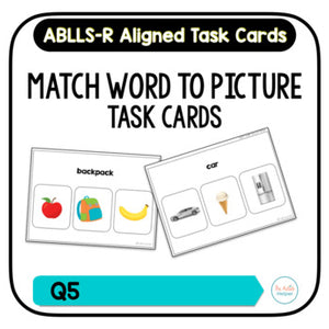 Match Word to Picture Task Cards [ABLLS-R Aligned Q5]