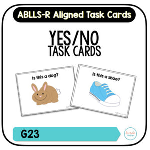 Yes/No Task Cards [ABLLS-R Aligned G23]