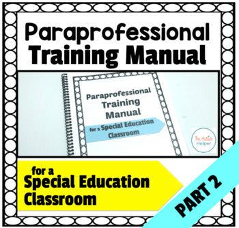 Paraprofessional Training Manual - PART 2